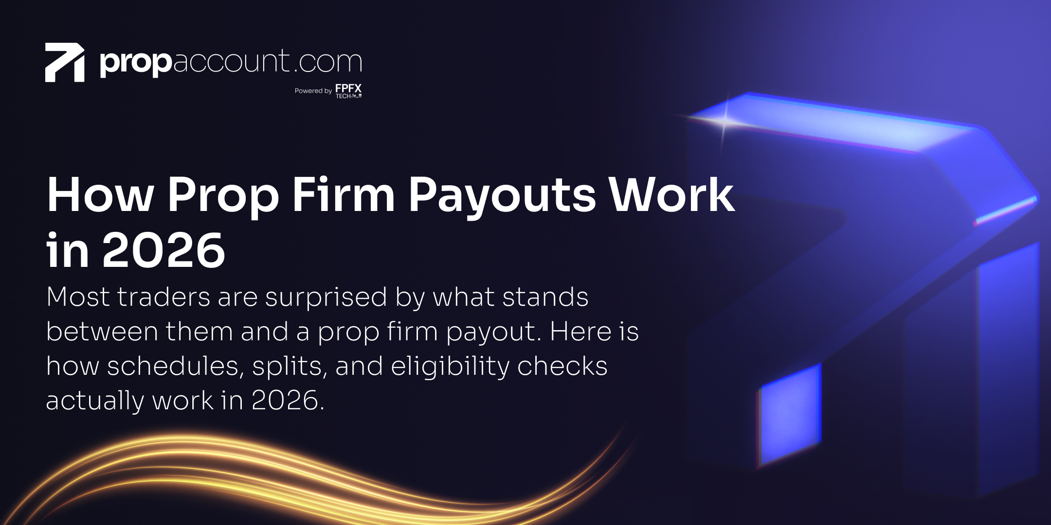 Blog 1 ropAccount.com blog banner with the title "How Prop Firm Payouts Work in 2026" on a dark background with a glowing blue arrow logo and gold light streaks.