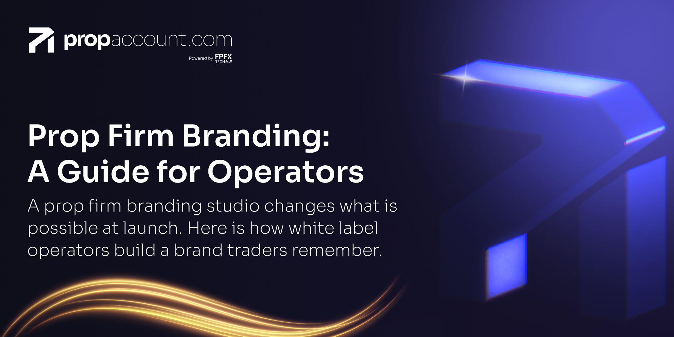 مدونة 1 Prop firm branding guide banner for operators with the PropAccount.com logo on a dark blue and gold gradient background.